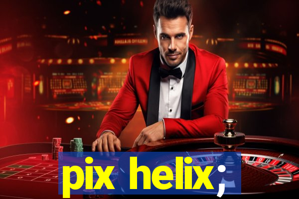 pix helix;