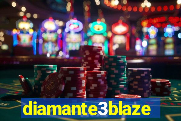 diamante3blaze