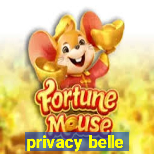 privacy belle