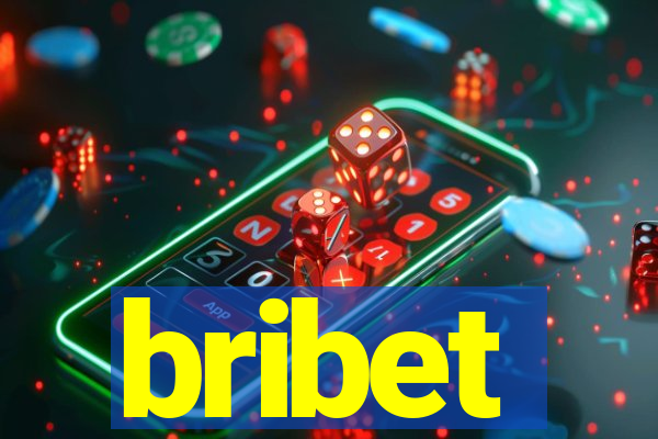 bribet