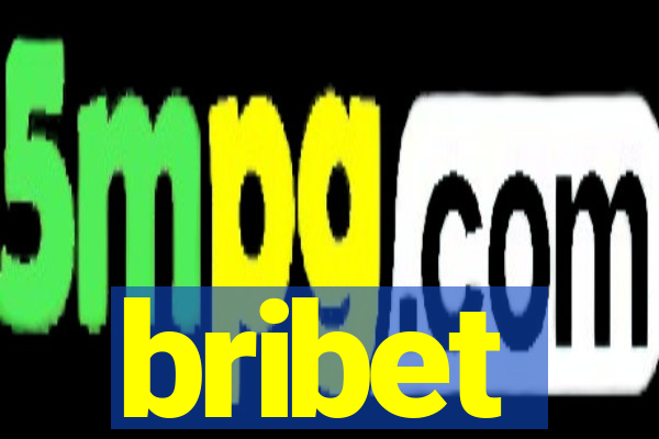 bribet