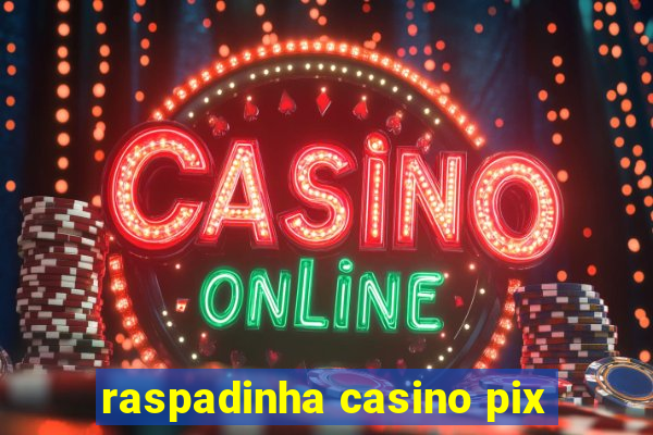 raspadinha casino pix