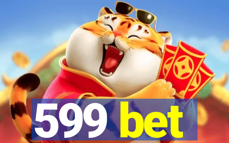 599 bet