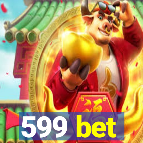 599 bet