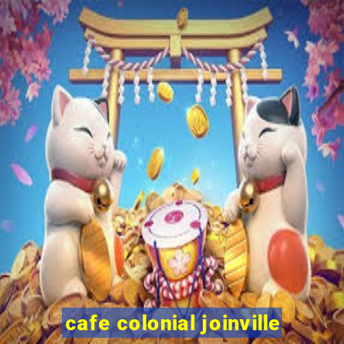 cafe colonial joinville