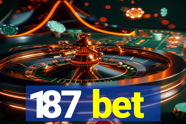 187 bet