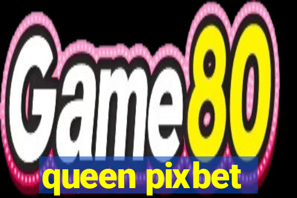 queen pixbet