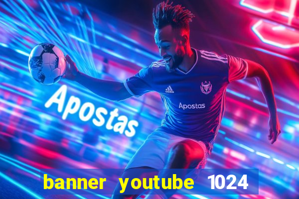 banner youtube 1024 x 576