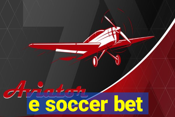 e soccer bet