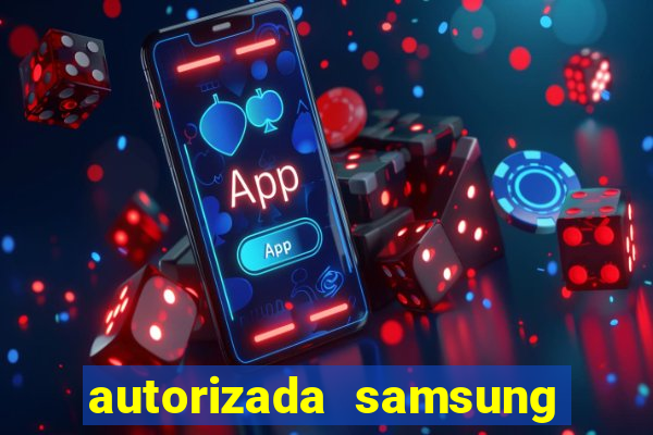 autorizada samsung santos canal 3