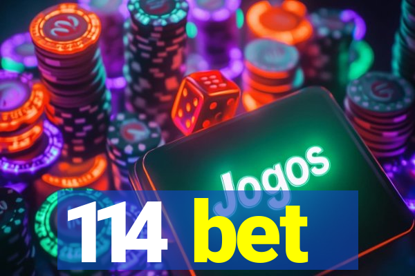 114 bet