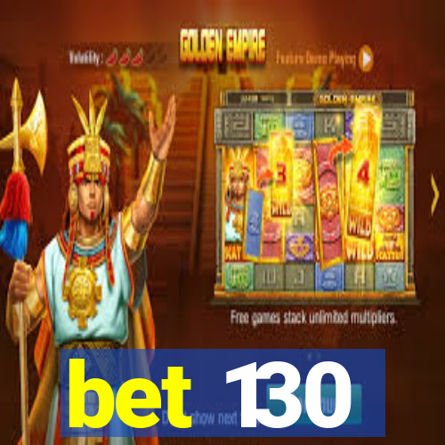 bet 130