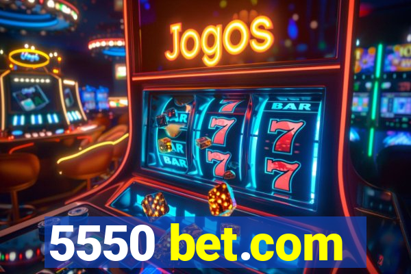 5550 bet.com