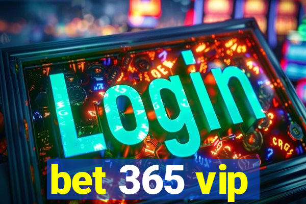 bet 365 vip