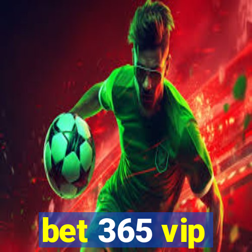 bet 365 vip