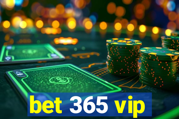 bet 365 vip