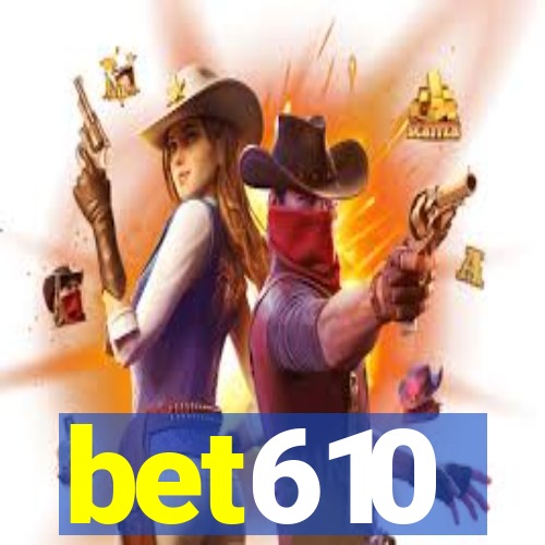 bet610