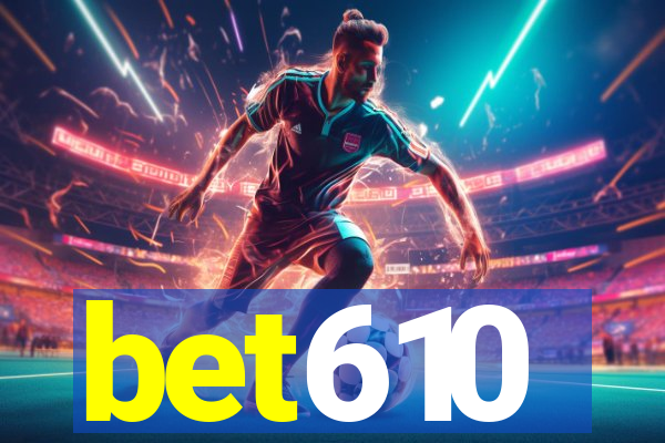 bet610