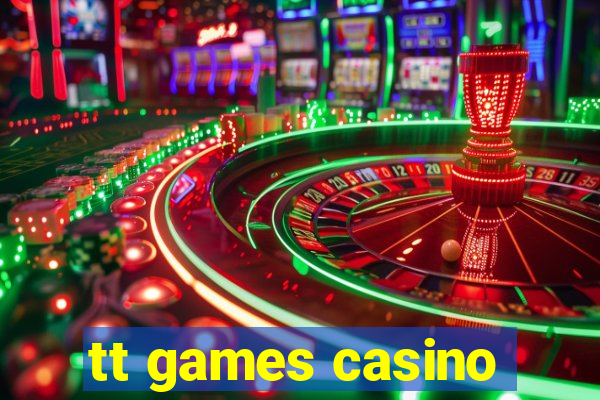 tt games casino