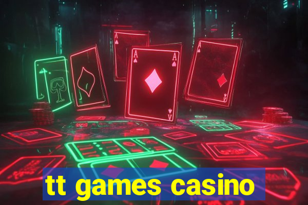 tt games casino