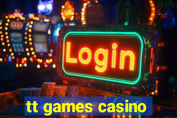 tt games casino