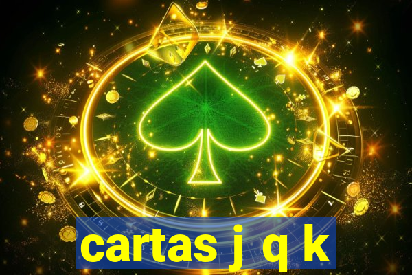 cartas j q k