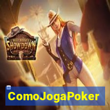 ComoJogaPoker