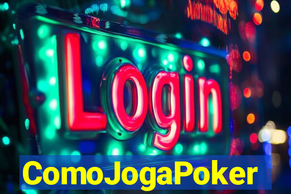 ComoJogaPoker