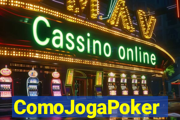 ComoJogaPoker