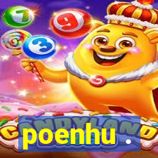 poenhu .