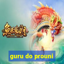 guru do prouni