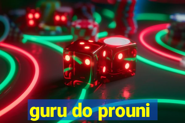 guru do prouni