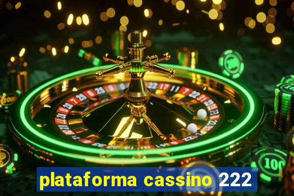 plataforma cassino 222