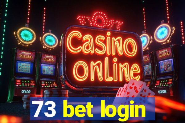 73 bet login