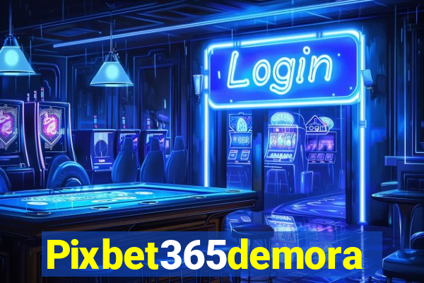 Pixbet365demora