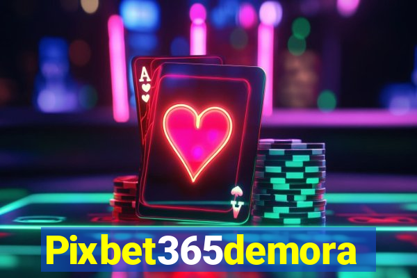 Pixbet365demora