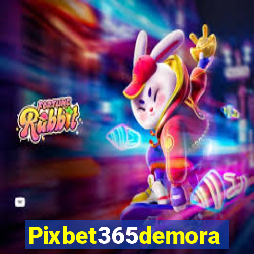 Pixbet365demora