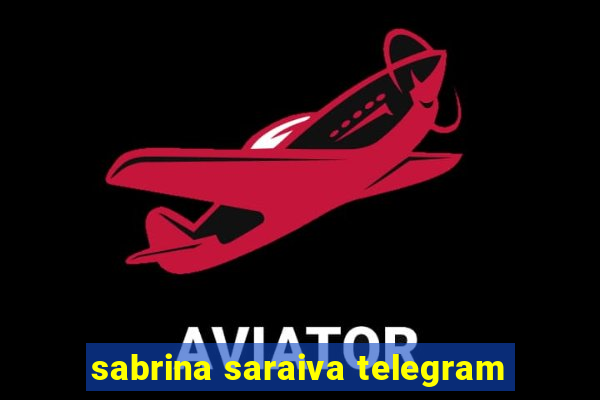 sabrina saraiva telegram