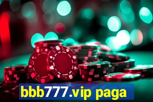 bbb777.vip paga