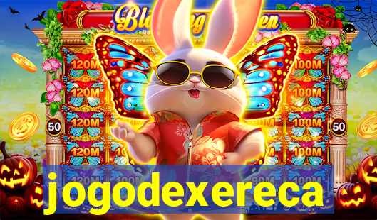 jogodexereca