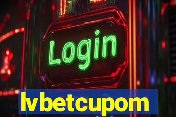 lvbetcupom