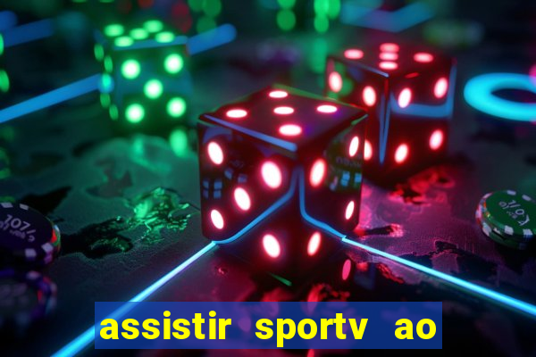 assistir sportv ao vivo agora