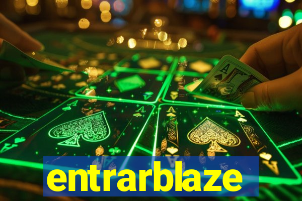 entrarblaze