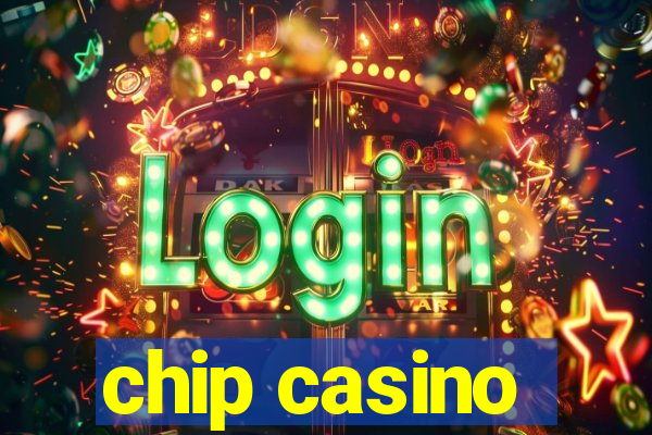 chip casino