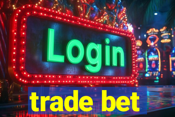 trade bet