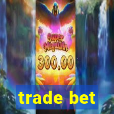 trade bet