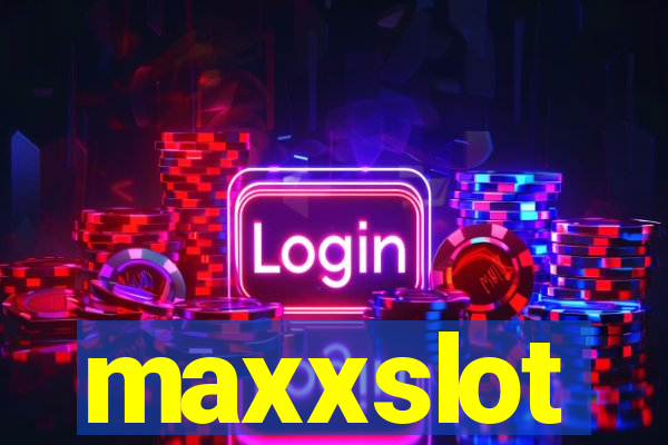 maxxslot