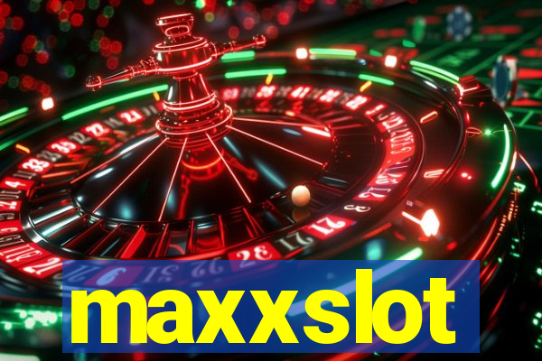 maxxslot