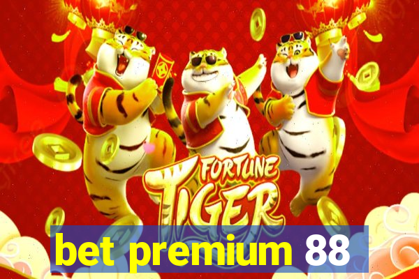 bet premium 88