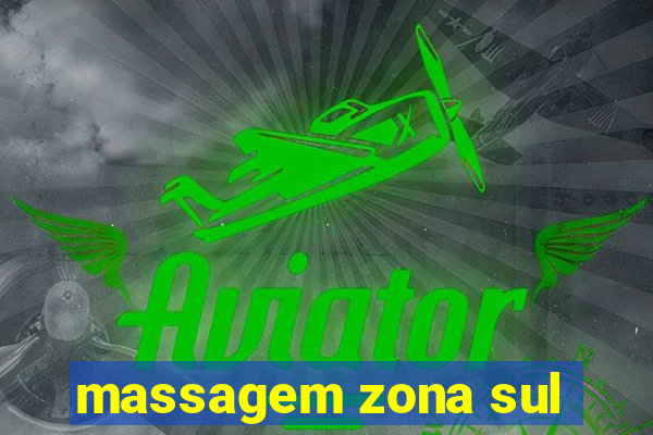 massagem zona sul